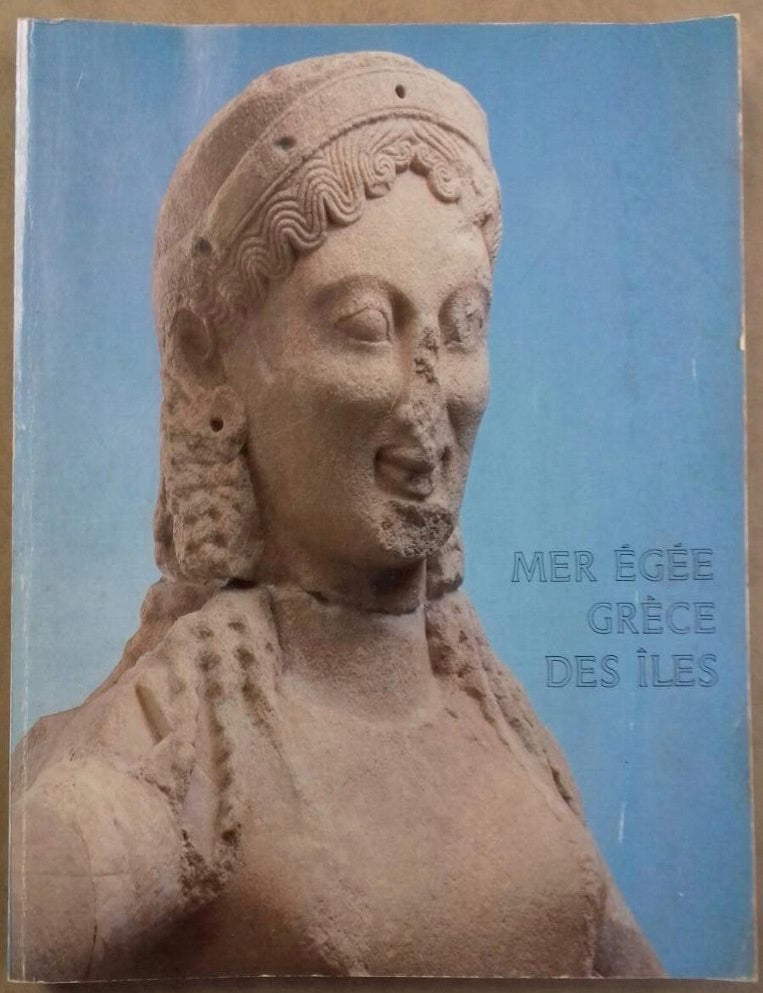 Item #M5019 Mer Eg&eacute;e, Gr&egrave;ce des &icirc;les. AAC - Catalogue exhibition.[newline]M5019.jpg