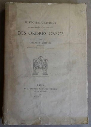 Item #M5028 Histoire critique des origines et de la formation des ordres grecs. CHIPIEZ Charles[newline]M5028.jpg
