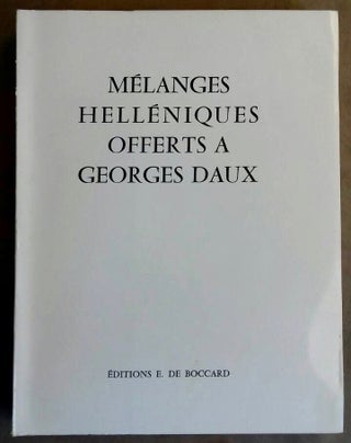 Item #M5034 Mélanges helléniques offerts à Georges Daux. DAUX Georges, in honorem