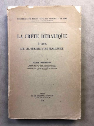 Item #M5048 La Crète dédalique. Etudes sur les origines d'une renaissance. DEMARGNE Pierre