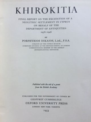 Khirokitia. Final report on the excavation of a neolithic settlement in Cyprus on behalf of the Department of Antiquities, 1936-1946.