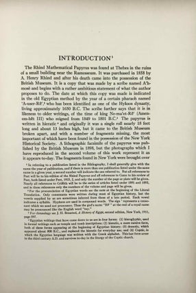 The Rhind mathematical papyrus, British Museum 10057 and 10058. Photographic facsimile, hieroglyphic transcription, transliteration, literal translation, free translation, mathematical commentary, and bibliography. Volume I (only): Free translation and commentary.