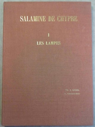 Item #M5117 Salamine de Chypre. I: Les lampes (octobre 1964- mai 1967). OZIOL Th.-J. et POUILLOUX J