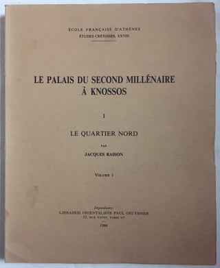 Item #M5136a Le Palais du second millénaire à Knossos. I: Le quartier Nord. Texte et planches...