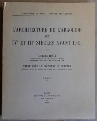 Item #M5147 L'Architecture de l'Argolide aux IVe et IIe s. avant J.-C. Texte et...