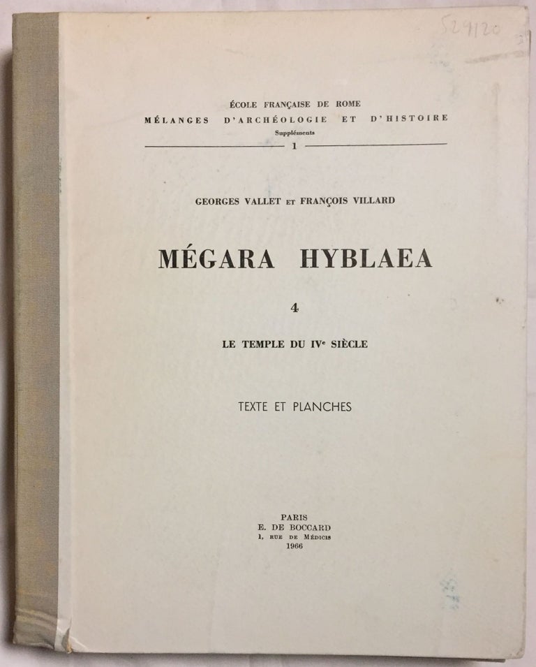 Item #M5156 Mégara Hyblaea. 4. Le temple du IVe siècle. Texte et planches (complete set). VALLET Georges - VILLARD François.[newline]M5156.jpg