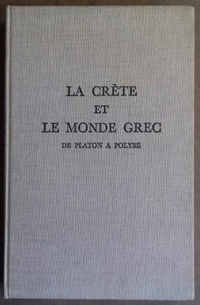 Item #M5158 La Crète et le monde grec de Platon à Polybe. EFFENTERRE Henri, van