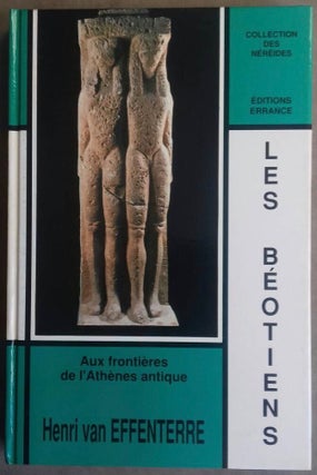 Item #M5159 Les Béotiens. Aux frontières de l'Athènes antique. EFFENTERRE Henri, van[newline]M5159.jpg