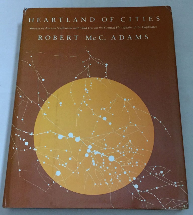 Item #M5168 Heartland of Cities. Surveys of Ancient Settlement and Land Use on the Central Floodplain of the Euphrates. ADAMS Robert Mc Cormick.[newline]M5168.jpg