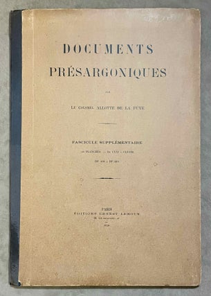 Item #M5174a Documents Présargoniques. Fascicule Supplémentaire. ALLOTTE DE LA FUYE, Colonel[newline]M5174a-00.jpeg