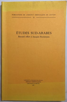 Item #M5247 Etudes sud-arabes. Recueil offert à Jacques Ryckmans. RYCKMANS Jacques, Festschrift[newline]M5247.jpg