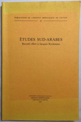 Item #M5247 Etudes sud-arabes. Recueil offert à Jacques Ryckmans. RYCKMANS Jacques, Festschrift