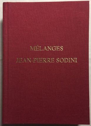Item #M5257 Mélanges Jean-Pierre Sodini. SODINI Jean-Pierre - BARATTE François, in honorem
