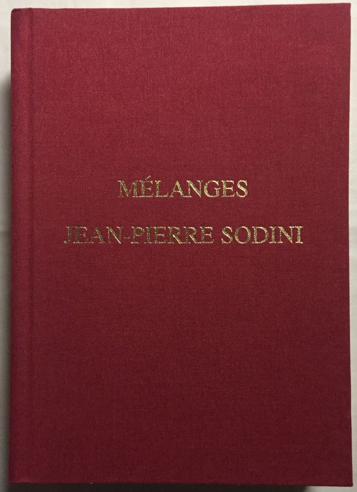Item #M5257 Mélanges Jean-Pierre Sodini. SODINI Jean-Pierre - BARATTE François, in honorem.[newline]M5257.jpg