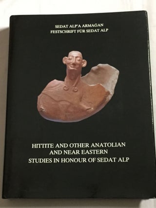 Item #M5267 Sedat Alp'a armagan. Festschrift für Sedat Alp. Hittite and other Anatolian and Near...[newline]M5267.jpg