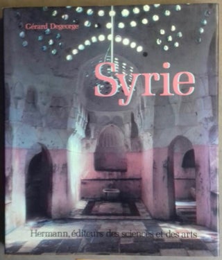 Item #M5295 Syrie. Art, histoire, architecture. DEGEORGE Gérard[newline]M5295.jpg