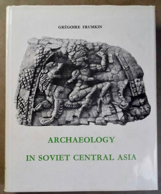 Item #M5310 Archaeology in Soviet Central Asia. FRUMKIN Grégoire[newline]M5310.jpg
