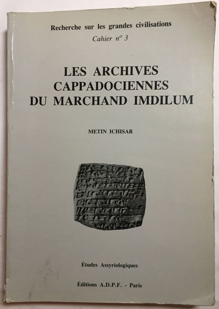 Item #M5342 Les archives cappadociennes du marchand Imdilum. ICHISAR Metin.[newline]M5342.jpg