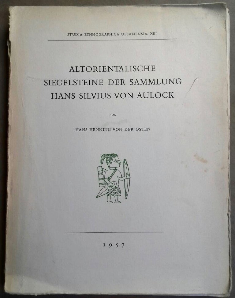 Item #M5372a Altorientalische Siegelsteine der Sammlung Hans Silvius von Aulock. VON DER OSTEN Hans Henning.[newline]M5372a.jpg