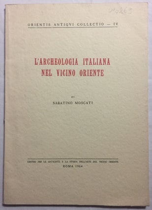 Item #M5426 L'archeologia italiana nel Vicino Oriente. MOSCATI Sabatino[newline]M5426.jpg