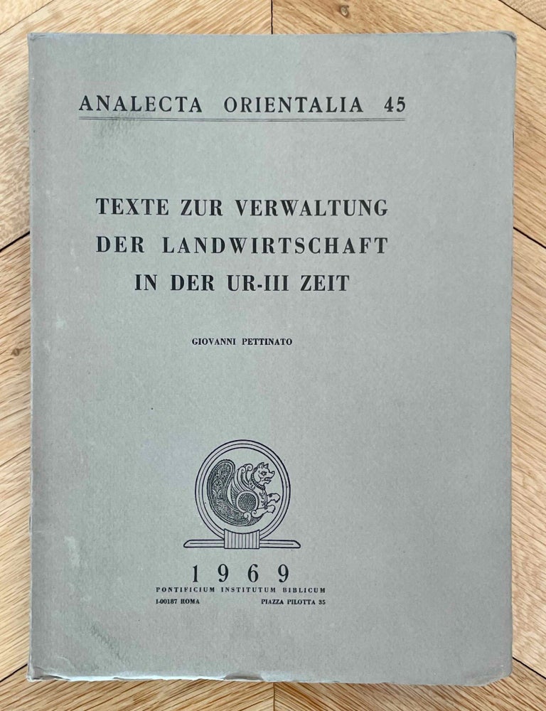 Item #M5449a Texte zur Verwaltung der Landwirtschaft in der Ur-III Zeit: die "runden Tafeln". PETTINATO Giovanni.[newline]M5449a-00.jpeg