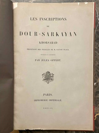 Les inscriptions de Dour-Sarkayan (Khorsabad). Provenant des fouilles de M. Victor Place.