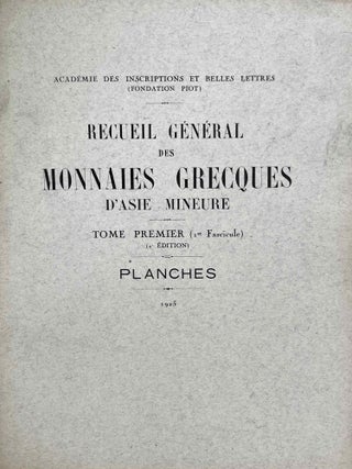 Recueil général des monnaies grecques d'Asie mineure, commencé par W.H. Waddington, continué et complété par F. Babelon et T. Reinach. Tome premier, 1er fascicule: Pont et Paphlagonie. Texte et planches (complete set)