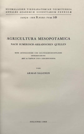 Agricultura Mesopotamica nach sumerisch-akkadischen Quellen. Eine lexikalische und kulturgeschichtliche Untersuchung.
