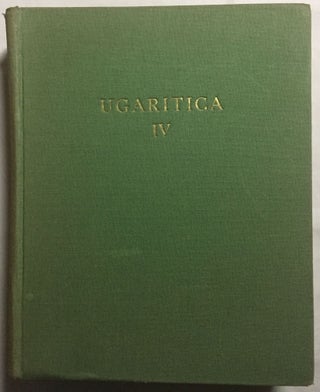 Item #M5486 Mission de Ras Shamra, tome 15. Ugaritica IV. Découvertes des XVIIIe et XIXe...