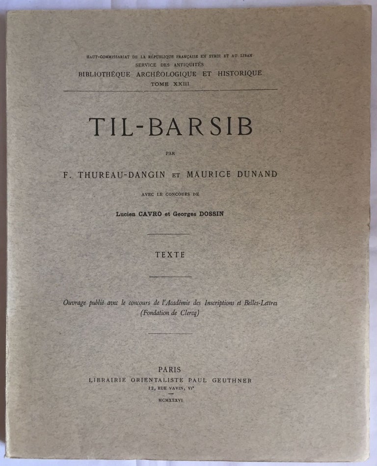 Item #M5537a Til-Barsib. Text only (with complimentory Atlas provided in high-quality Xerox). THUREAU-DANGIN François - DUNAND Maurice.[newline]M5537a.jpg