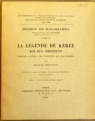 Item #M5549a Mission de Ras-Shamra, tome 2. La légende de Keret roi des Sidoniens, publiée...