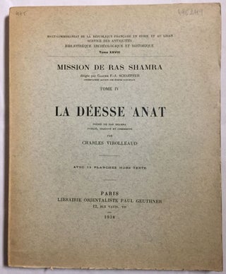 Item #M5550 La déesse Anat, poème de Ras Shamra. VIROLLEAUD Charles