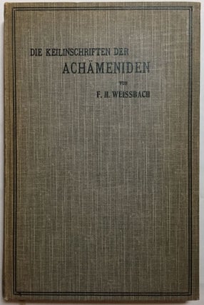 Item #M5559a Die Keilinschriften der Achämeniden. WEISSBACH Franz Heinrich