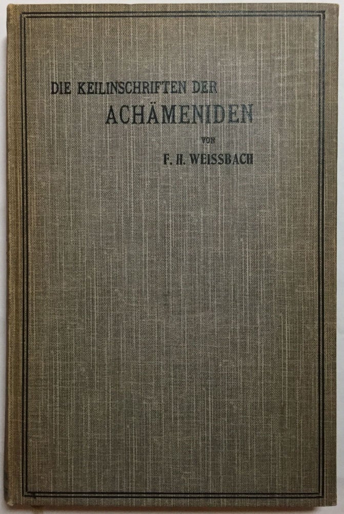 Item #M5559a Die Keilinschriften der Achämeniden. WEISSBACH Franz Heinrich.[newline]M5559a.jpg