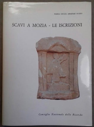 Item #M5570 Scavi a Mozia - Le iscrizioni. AMADASI GUZZO Maria Giulia