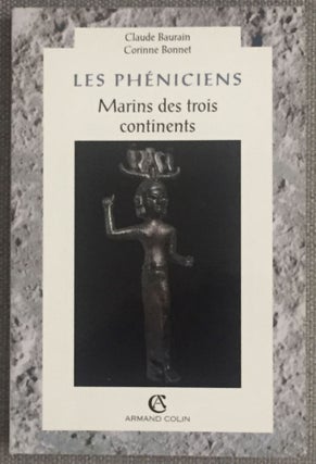Item #M5580 Les Phéniciens. Marins des trois continents. BAURAIN Claude - BONNET Corinne[newline]M5580.jpg