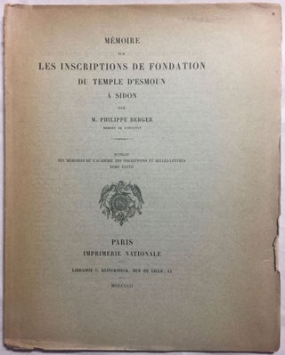 Item #M5584 Mémoire sur les inscriptions de fondation du temple d'Esmoun à Sidon. BERGER Philippe[newline]M5584.jpg