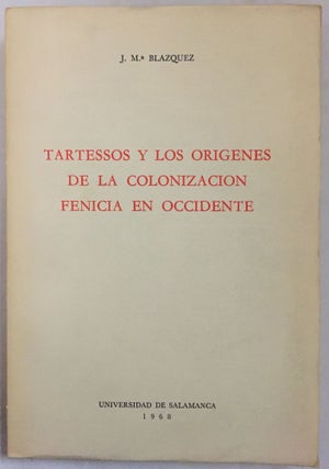Item #M5589 Tartessos y los origenes de la colonización fenica en Occidente. BLAZQUEZ J. M[newline]M5589.jpg