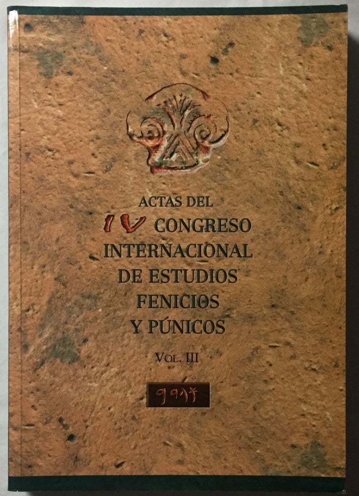 Item #M5605 Actas del IV Congreso internacional de estudios fenicios y punicos. Cadiz, 2 al 6 de Octubre de 1995. Vol. III. [newline]M5605.jpg