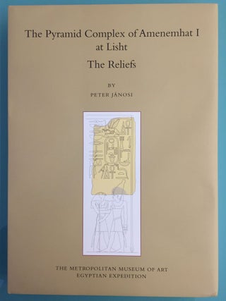 The Pyramid Complex of Amenemhat I at Lisht. Vol. I: The Architecture. Vol. II: The Reliefs (complete set)