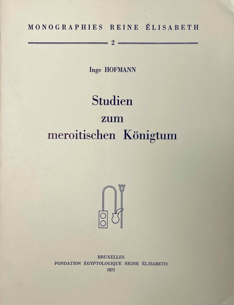 Item #M5642b Studien zum meroitischen K&ouml;nigtum. HOFMANN Inge.[newline]M5642b-00.jpeg