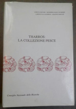 Item #M5648 Tharros: la collezione pesce. ACQUARO Enrico - MANCA DI MORES Giuseppina - ILIA...