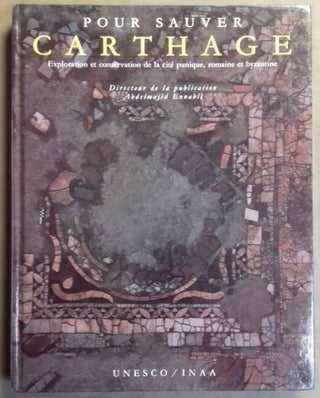 Item #M5659 Pour sauver Carthage. Exploration et conservation de la cité punique, romaine et...[newline]M5659.jpg