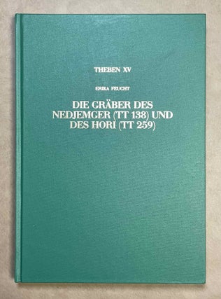 Item #M5661h Die Gräber des Nedjemger (TT 138) und des Hori (TT 259). FEUCHT Erika