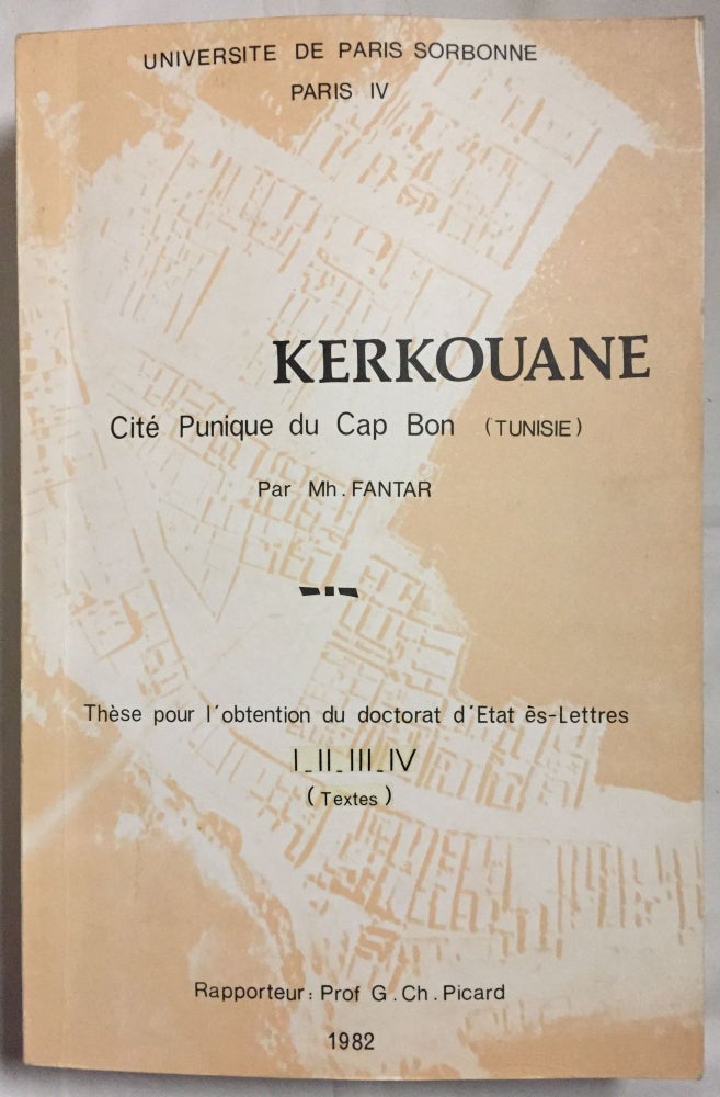Item #M5662 Kerkouane. Cité punique du Cap Bon (Tunisie). Thèse pour l'obtention du doctorat d'Etat ès-Lettres. FANTAR Mhamed Hassine.[newline]M5662.jpg