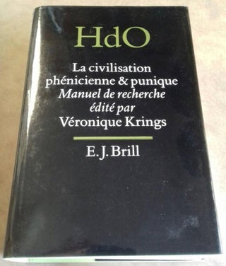 Item #M5703 La civilisation phénicienne et punique. Manuel de recherche. KRINGS Véronique
