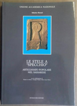 Item #M5721 Le stele a "Specchio". Artigianato popolare nel sassarese. MOSCATI Sabatino[newline]M5721.jpg