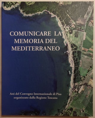 Item #M5814 Comunicare la memoria del Mediterraneo. Strumenti, esperienze e progetti di...[newline]M5814.jpg