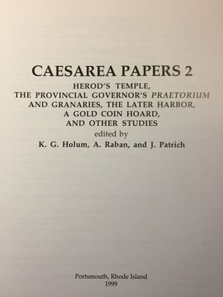 Caesarea papers 2. Herod's temple, the provincial governor's praetorium and granaries, the later harbor, a gold coin hoard, an other studies.[newline]M5822-01.jpg
