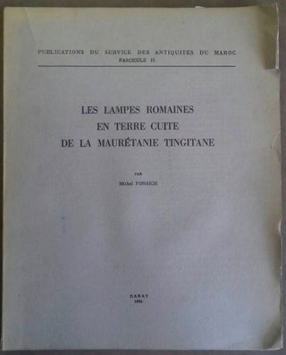 Item #M5856 Les lampes romaines en terre cuite de la Maurétanie tingitane. PONSICH Michel